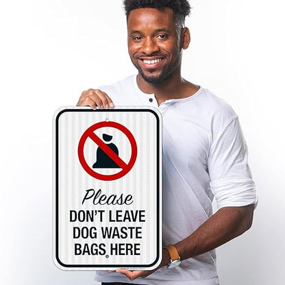 Please Don’t Leave Dog Waste Bags Here 12x18 Inches, 3M EGP Reflective .063 Aluminum, Fade Resistant, Made in USA
