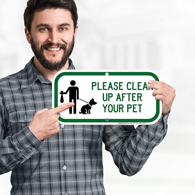 Please Clean Up After Your Pet Sign, 6" x 12" 0.40 Aluminum, Fade Resistance, Indoor/Outdoor Use, USA MADE By My Sign Center