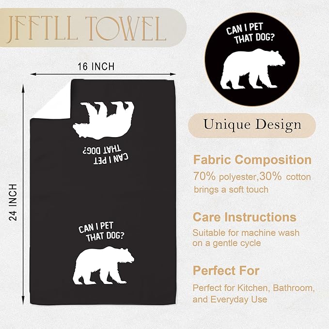 Funny Bear Kitchen Towels, Bear Gifts for Women Men Dish Tea Towels for Kitchen Decor, Can I Pet That Dog Wild Animal Decorative Hand Towel for Bathroom Decor, 16x24 Inch（Upgraded Fabric）